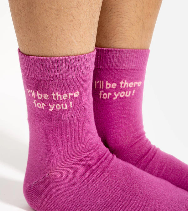 Chaussettes | I'll be there for you