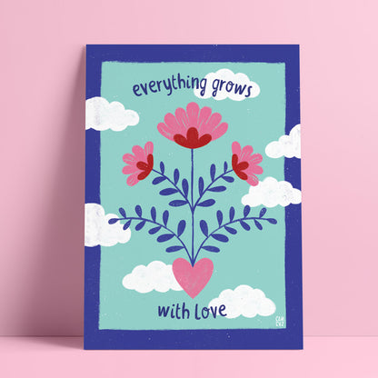 Affiche | Everything grows with love